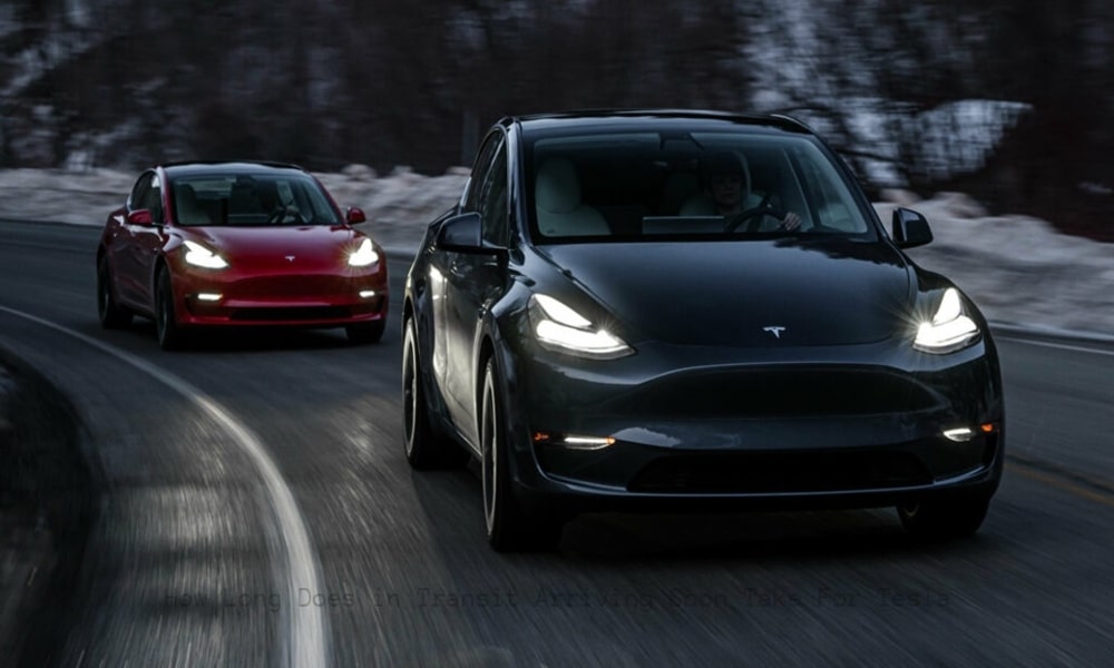 How Long Does in Transit Arriving Soon Take For Tesla