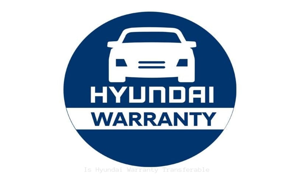 Is Hyundai Warranty Transferable