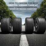 How to Choose the Best Tires for Your Car Based on Driving Conditions